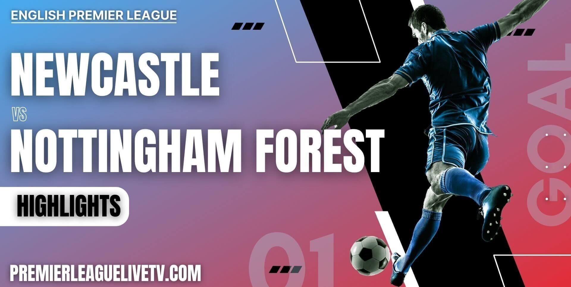 Newcastle United Vs Nottingham Forest Highlights 2022 Week 1