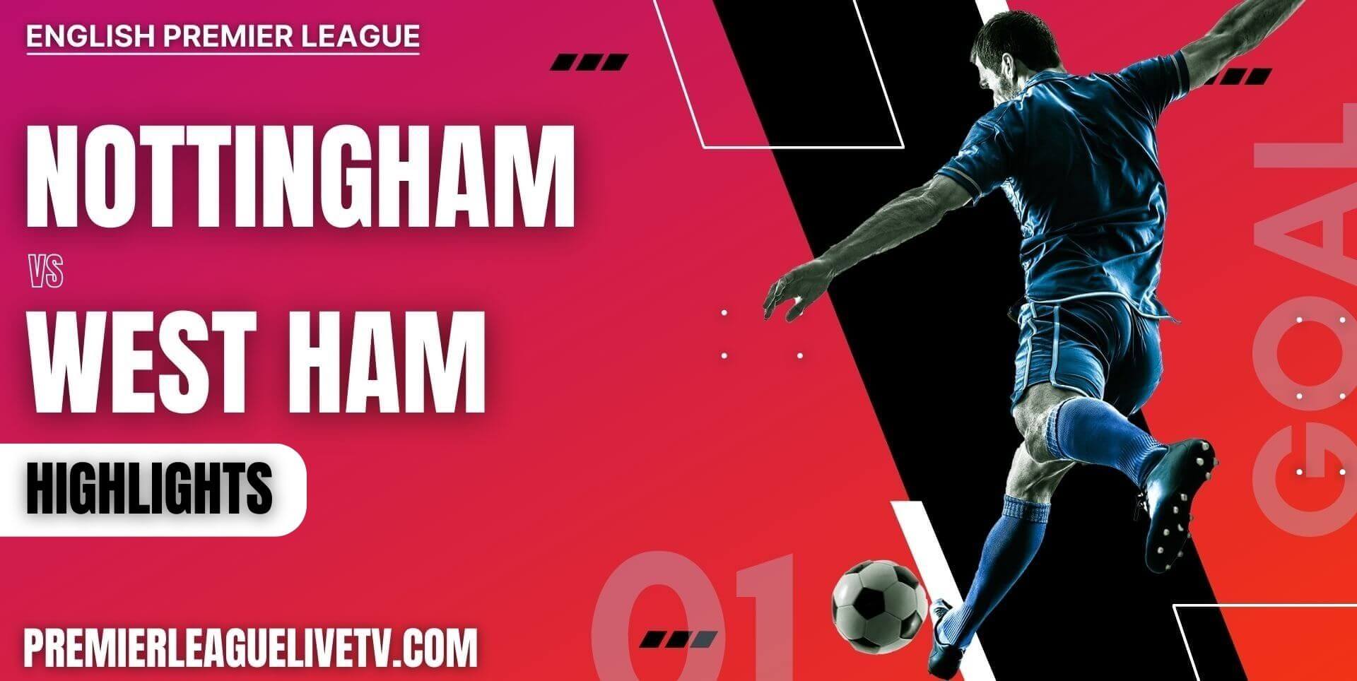 Nottingham Forest Vs West Ham Highlights 2022 Week 2