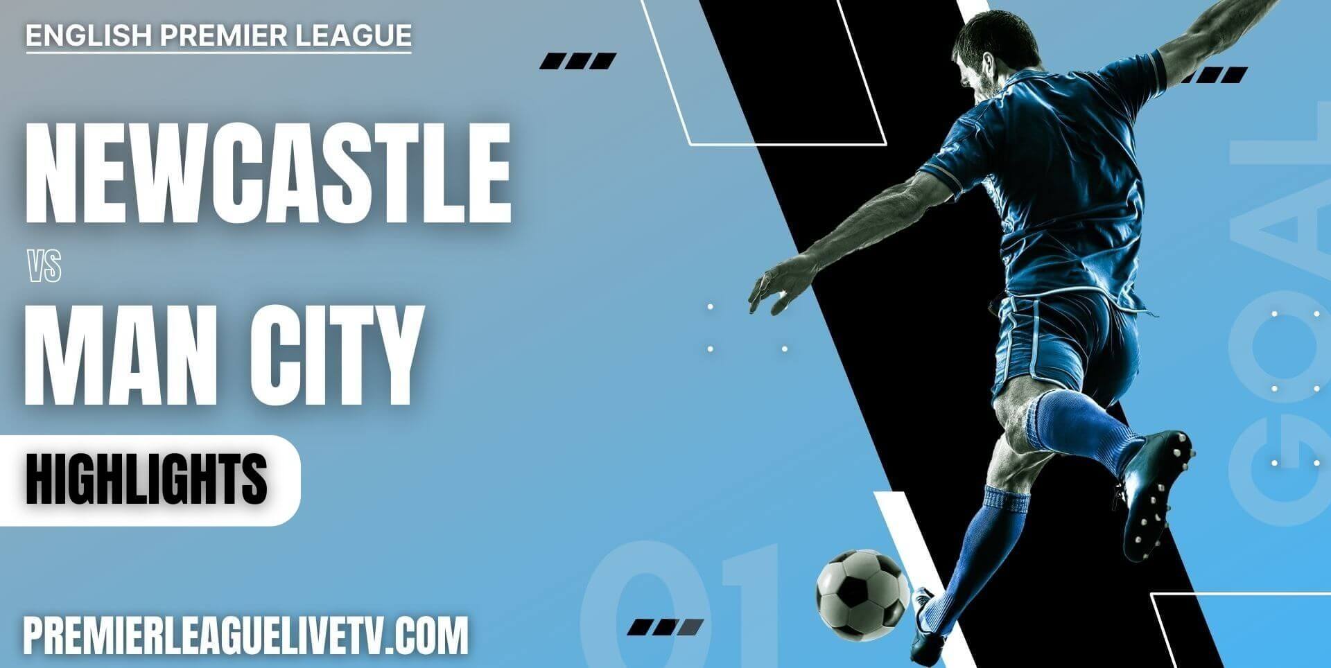 Newcastle United Vs Manchester City Highlights 2022 Week 3