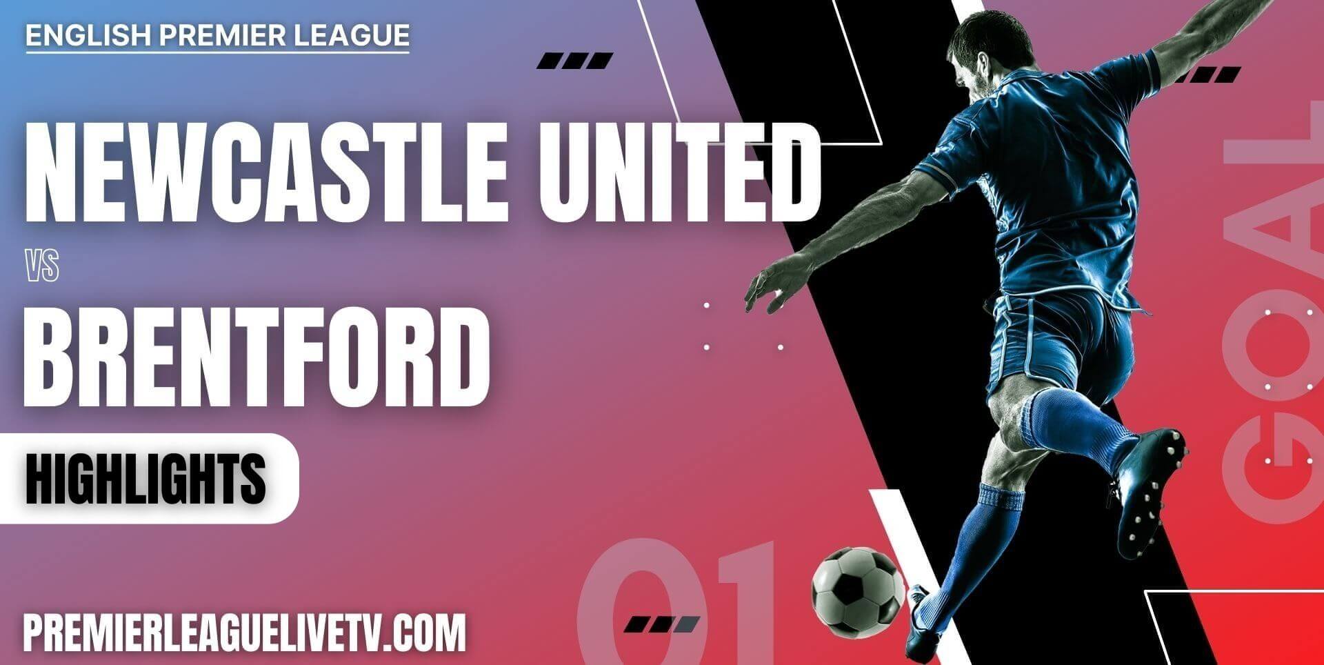 Newcastle United Vs Brentford Highlights 2022 Week 10